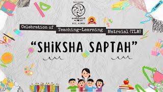 quotSHIKSHASAPTAHquot22  28 July 20241st Day Celebration of TeachingLearning Material TLM [upl. by Renard]