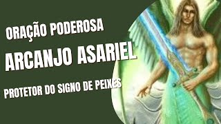 Oração ao anjo da guarda de Peixes Arcanjo Asariel [upl. by Yurik]