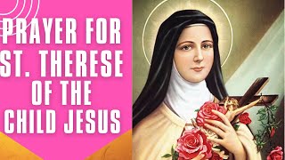 Prayer To St Therese of the Child Jesus  The Little Flower [upl. by Sandy290]