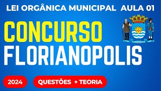 Concurso Florianópolis SC Lei Orgânica Municipal Aula 01 2024 [upl. by Burty730]