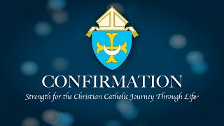 Confirmation Strength for the Christian Catholic Journey Through Life [upl. by Nanreit]