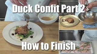 Duck Confit Part 2  Finishing [upl. by Yerd20]