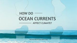 How Do Ocean Currents Affect Climate [upl. by Acimak]