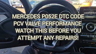 MERCEDES P052E DTC CODE PCV VALVE PERFORMANCE WATCH THIS BEFORE YOU ATTEMPT ANY REPAIRS [upl. by Silsby]