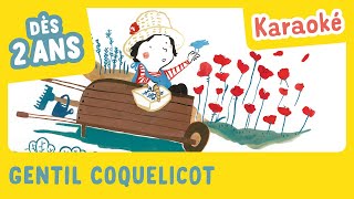 Gentil Coquelicot en KARAOKÉ  Mes plus belles chansons de France  Gallimard Jeunesse [upl. by Htidirem]