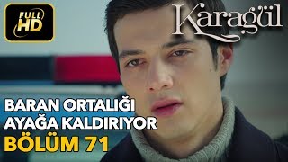 Karagül 71 Bölüm  Full HD Tek Parça  Baran Ortalığı Ayağa Kaldırıyor [upl. by Damiani815]