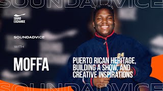 SoundAdvice with Moffa  Puerto Rican Heritage Building a Show and Creative Inspirations [upl. by Atiras]