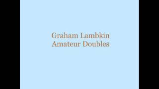 Graham Lambkin  Amateur Doubles Philippe Grancher  3000 Miles Away [upl. by Tor84]