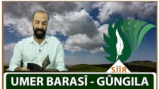 UMER BARASÎ  GÛNGILA [upl. by Suez]