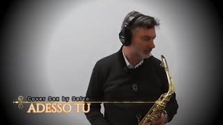 ADESSO TU  Eros Ramazzotti  Cover Sax alto by Salvo FREE SCORE [upl. by Immac206]