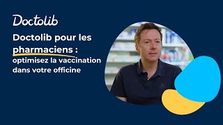 Doctolib pour les pharmaciens  optimisez la vaccination dans votre officine [upl. by Frydman]