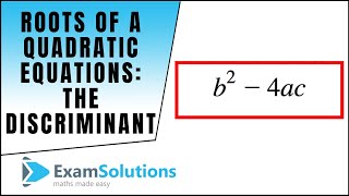 ALevel Maths  Roots of a Quadratic Equation  Discriminant  ExamSolutions [upl. by Teerprug767]