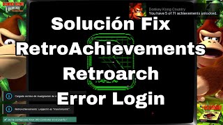 RetroAchievements No inicia  Error Token Username login  Retroarch [upl. by Dnomasor]