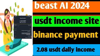 Best AI Usdt income site  payment instant direct binance payment 2usdt dally earn [upl. by Job]