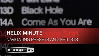 Line 6  Helix Minute Navigating Presets and Setlists [upl. by Acceber]