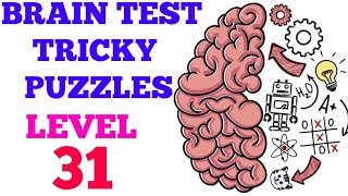 Brain test tricky puzzles level 31 solution or Walkthrough [upl. by Ahsenrac381]