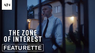 The Zone of Interest  The Making of  Official Featurette  A24 [upl. by Tabina]