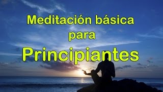 MEDITACIÓN BÁSICA PARA PRINCIPIANTES [upl. by Rumit857]