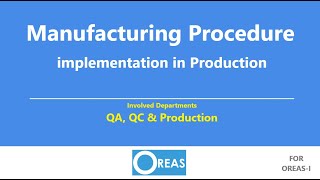 Oreas1ProductionQcQaBatch Process Manufacturing Process Part2 [upl. by Ian]