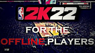 The Truth About NBA 2K22 MyCareer OFFLINE [upl. by Anih]