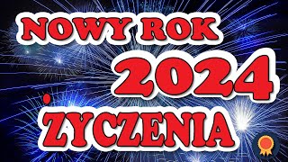 ŻYCZENIA NA NOWY ROK 2024 🎆 Życzenia noworoczne 🎆 Szczęśliwego Nowego Roku [upl. by Yrevi455]