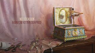 Rainbow Kitten Surprise  No Occasion Official Audio [upl. by Sasnett196]