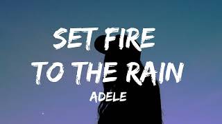 Set Fire To The Rain  Adele Lyrics [upl. by Goodhen616]