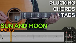 Anees  Sun and Moon Guitar Tutorial PLUCKING AND CHORDS  TABS [upl. by Eednas]