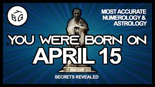 Born on April 15  Numerology and Astrology Analysis [upl. by Awhsoj]