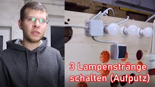 Aus und Wechselschaltung mit 3 Lampensträngen verdrahten Aufputz ElektroM [upl. by Daniele760]