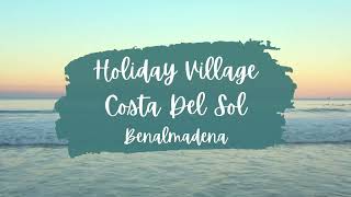 Holiday Village Costa Del Sol Benalmadena [upl. by Hillman]