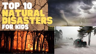 Top 10 Natural Disasters for Kids [upl. by Finstad]