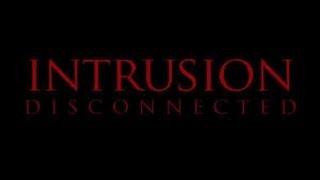 Intrusion Disconnected Interview [upl. by Aubrie708]