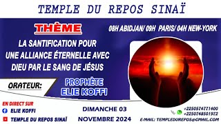 LA SANCTIFICATION POUR UNE ALLIANCE ETERNELLE AVEC DIEU PAR LE SANG PAR PROPHETE ELIE KOFFI [upl. by Wolpert]