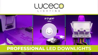 The Ultimate Downlight for Professional Installers Luceco FType Ultra [upl. by Kial]