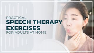 Practical Speech Therapy Exercises for Adults at Home [upl. by Schulein]