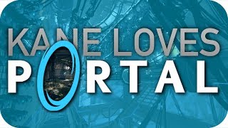 KANE LOVES PORTAL A Retrospective [upl. by Boys]