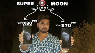 Vivo X80 Pro Vs Vivo X70 Pro Camera Test  Super Moon Test  Tech Gujarati [upl. by Irrehs]