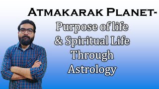 Atmakarak Planet Your Purpose of Life amp Spirituality Level  HINDI  Vedic Astrology [upl. by Bryner]