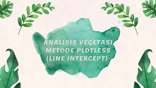 Analisis Vegetasi Metode Plotless Line Intercept [upl. by Etselec]