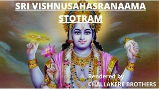 VISHNUSAHASRANAAMA STOTRAM  CHALLAKERE BROTHERS  Rerecorded version  Mantraroopi Mahavishnu [upl. by Eidahs]