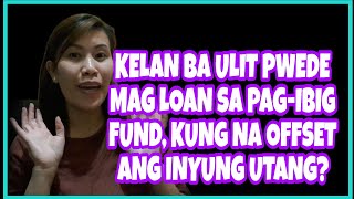 Pagibig Loan OFFSETTING KELAN ULIT PWEDE MAG LOAN lizielestoy [upl. by Bisset112]