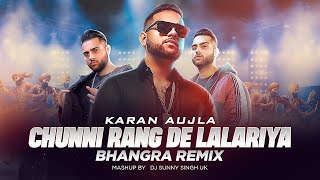 Chunni Meri Rang De Lalariya Karan Aujla  DESI MIX  Latest Punjabi Song Mix 2023 DjSunnySinghUK [upl. by Hsihsa]