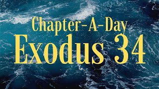 Bible Commentary on Exodus Chapter 34 [upl. by Ema635]