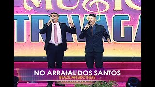 NO ARRAIAL DOS SANTOS  Miniband BRAZILIAN BROTHERS [upl. by Arimihc]