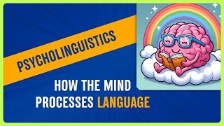 What is Psycholinguistics Discover How the Human Mind Processes Language [upl. by Amik159]