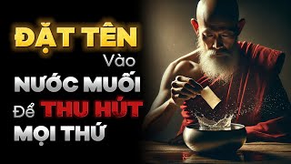 Đặt TÊN Của Bạn vào NƯỚC MUỐI để THU HÚT mọi thứ bạn muốn  Nhật Ký Cổ Nhân [upl. by Anaoy]