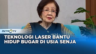 GO Healthy  Teknologi Laser Bantu Hidup Bugar di Usia Senja [upl. by Noiz334]