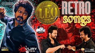 LEO Retro Songs  Lokesh Playlist  LEO Vintage Songs  LCU  leo lcu leosongs vijaytdrvr46 [upl. by Cleopatra]