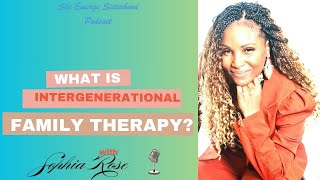 What is Intergenerational Family TherapyInsights from a Marriage amp Family Therapist [upl. by Lah]